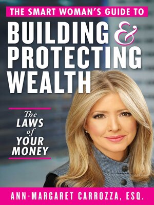 cover image of The Smart Woman's Guide to Building and Protecting Wealth